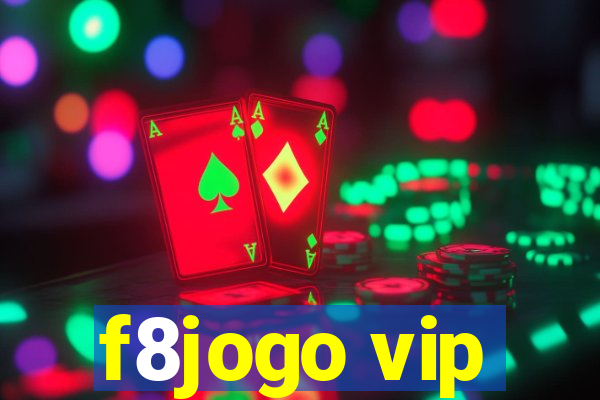 f8jogo vip